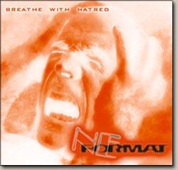 NEFormat : Breathe With Hatred